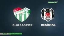 Bursaspor 1-1 Beşiktaş Maç Günü Maç Öncesi