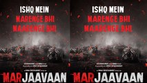 Marjaavaan Poster Out: Ritesh Deshmukh | Tara Sutaria | Sidharth Malhotra | FilmiBeat
