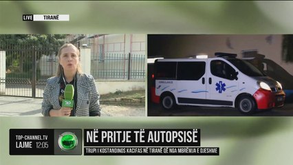 Download Video: Autopsia e Kacifës, asnjë mjeko-ligjor grek. Gazetarja Anila Hoxha sjell të reja e fundit