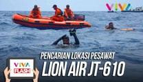 VIDEO: Hari ke-3 Pencarian Lokasi Pesawat Lion Air JT-610