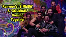 Ranveer’s ‘SIMMBA’ & ‘GOLMAAL’ Coming Together | Sara Ali Khan