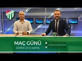 Maç Günü: Ç. Rizespor - Bursaspor