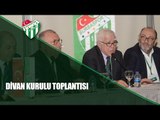 Bursaspor Divan Kurulu Toplantısı