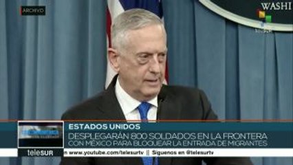 EE.UU.: 800 soldados a frontera con México para detener a caravana