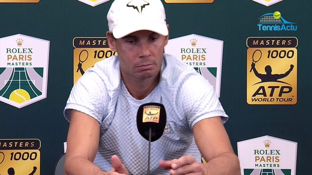 Rolex Paris Masters 2018 - Rafael Nadal : On n'a plus 20 ans... !