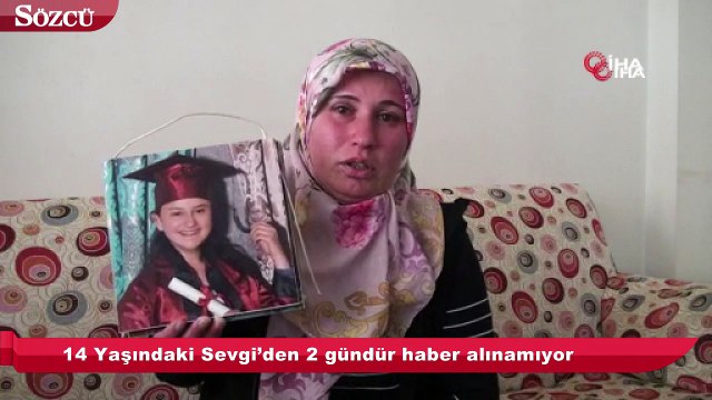 14 Yaşındaki Sevgi’den 2 gündür haber alınamıyor