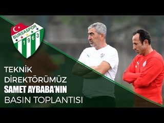 Teknik Direktörümüz Samet Aybaba'nın Basın Toplantısı