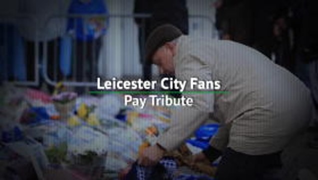 Leicester City fans pay tribute after helicopter crash