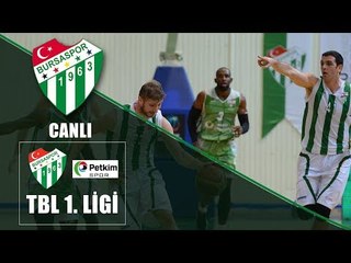 TBL 3. Hafta: Bursaspor Basket - Petkimspor 1. Yarı
