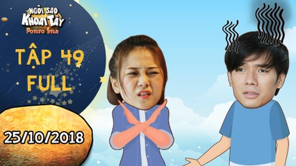 Ngôi sao khoai tây | tập 49 full: Bất ngờ khi Song Nghi tránh mặt Khánh Toàn vì không muốn kết thân