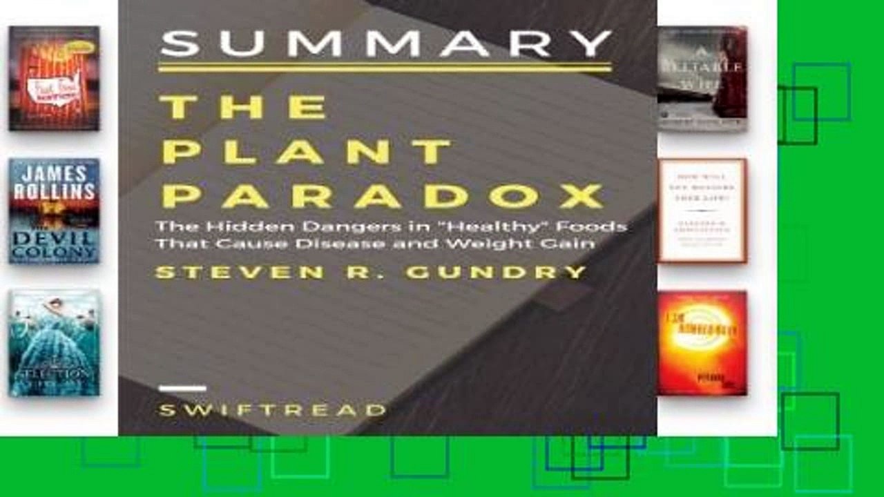 D.O.W.N.L.O.A.D [P.D.F] Summary: The plant paradox: The Hidden Dangers in "Healthy" Foods That