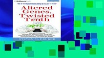 [P.D.F] Altered Genes, Twisted Truth: How the Venture to Genetically Engineer Our Food Has