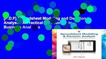 [P.D.F] Spreadsheet Modeling and Decision Analysis: A Practical Introduction to Business Analytics