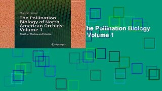 F.R.E.E [D.O.W.N.L.O.A.D] The Pollination Biology of North American Orchids: Volume 1 : North of