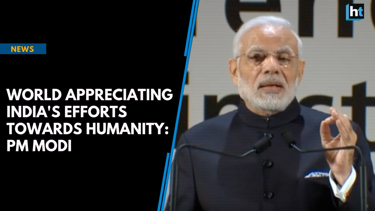 World is appreciating India's efforts towards humanity: PM Modi
