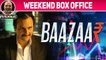 Weekend Box-Office | Baazaar | Saif Ali Khan | Rohan Mehra | Radhika Apte | #TutejaTalks
