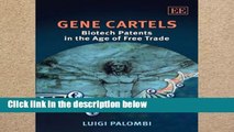 [P.D.F] Gene Cartels: Biotech Patents in the Age of Free Trade [P.D.F]
