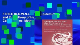 F.R.E.E [D.O.W.N.L.O.A.D] Epidemiology and the Delivery of Health Care Services: Methods and