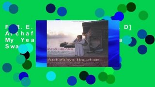 F.R.E.E [D.O.W.N.L.O.A.D] Atchafalaya Houseboat: My Years in the Louisiana Swamp [E.P.U.B]