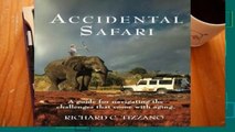 F.R.E.E [D.O.W.N.L.O.A.D] Accidental Safari: A Guide for Navigating the Challenges That Come with