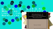 D.O.W.N.L.O.A.D [P.D.F] Mediation: A Psychological Insight Into Conflict Resolution
