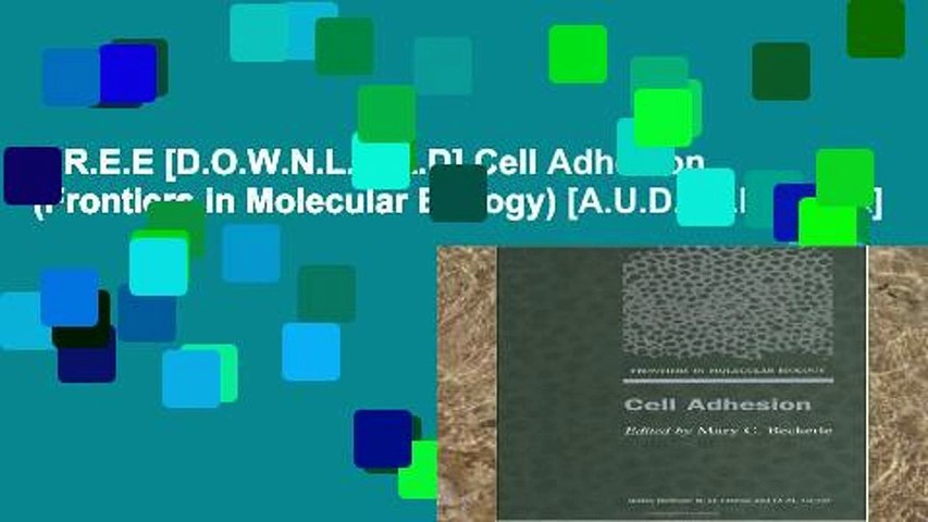 F.R.E.E [D.O.W.N.L.O.A.D] Cell Adhesion (Frontiers in Molecular Biology) [A.U.D.I.O.B.O.O.K]