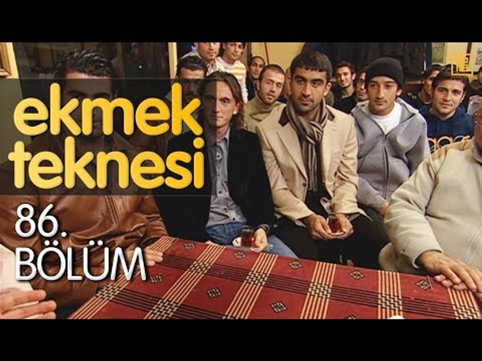 Ekmek Teknesi 86. Bölüm