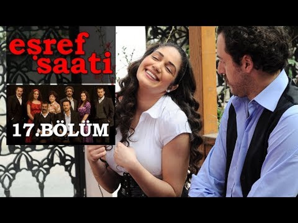 Eşref Saati 17. Bölüm