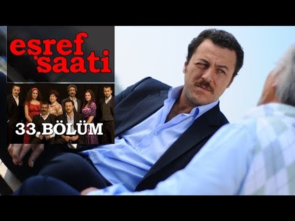 Eşref Saati 33. Bölüm