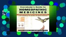 D.O.W.N.L.O.A.D [P.D.F] Everybodys Guide To Homeopathic Medicines : Safe and Effective Remedies