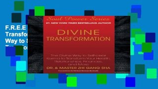 F.R.E.E [D.O.W.N.L.O.A.D] Divine Transformation: The Divine Way to Self-clear Karma to Transform