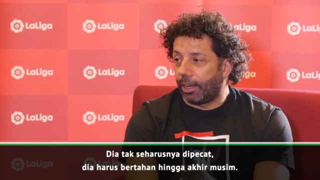 Lopetegui Harus Bertahan Hingga Akhir Musim - Campo