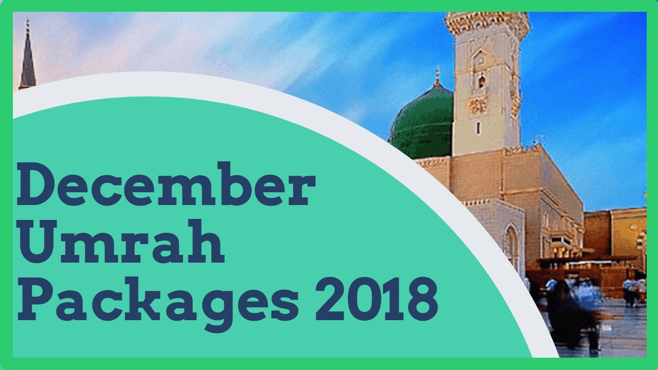 Umrah Packages for December 2018