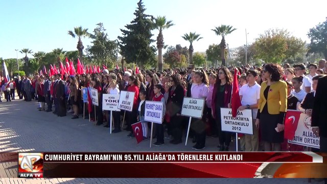 Cumhuriyet Bayramı’nın 95.Yılı Aliağa’da Törenlerle Kutlandı