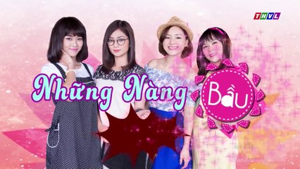 Những Nàng Bầu Hành Động Tập 11 - Phim Việt Nam (Hài Hước)