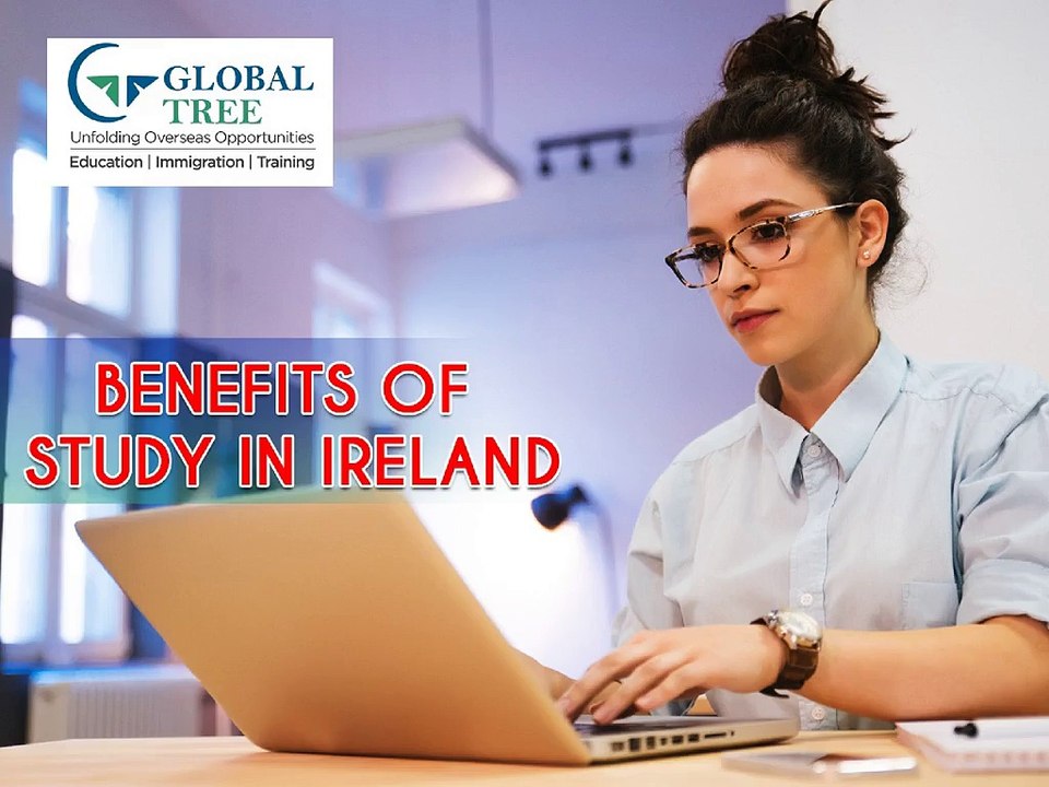 Ireland Education Consultants | Benefits Of Study In Ireland