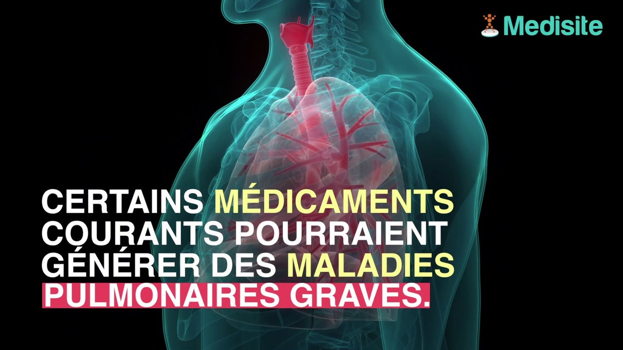 Vos médicaments toxiques pour vos poumons ?
