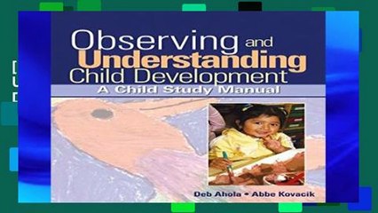 [P.D.F] Observing and Understanding Child Development: A Child Study Manual [P.D.F]