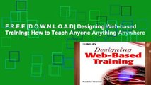 F.R.E.E [D.O.W.N.L.O.A.D] Designing Web-based Training: How to Teach Anyone Anything Anywhere