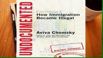 Library  Undocumented: How Immigration Became Illegal