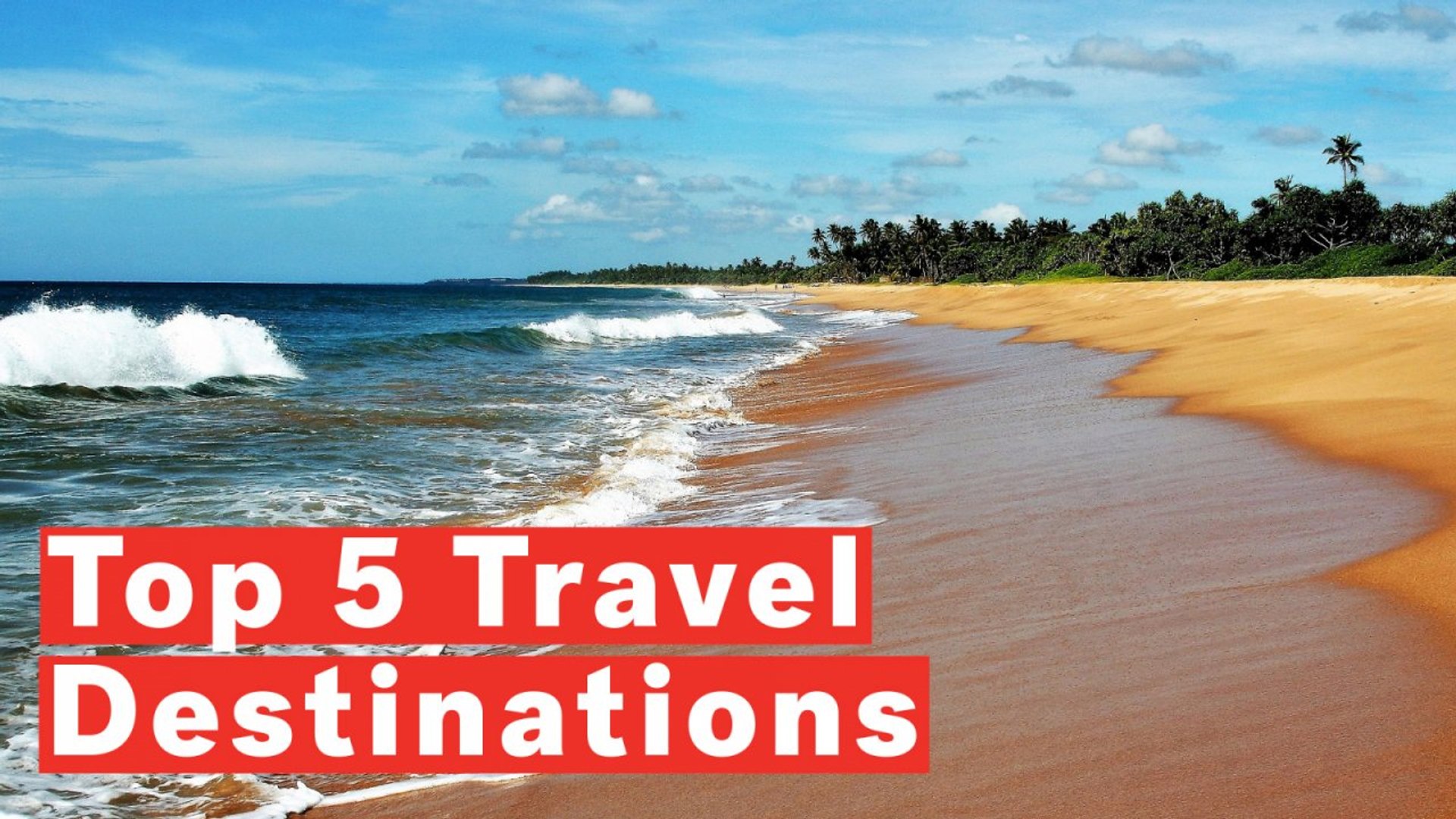 Top 5 Travel Destinations