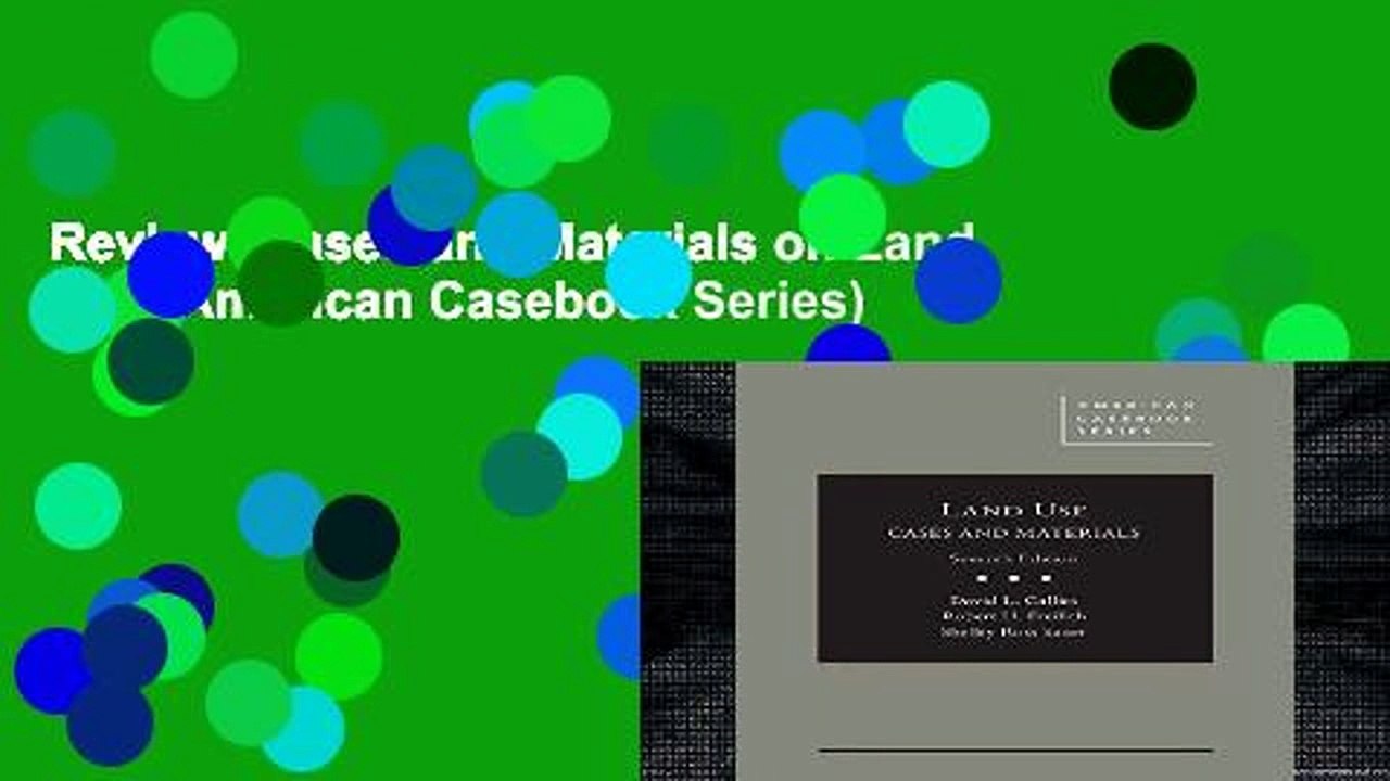 Review  Cases and Materials on Land Use (American Casebook Series)