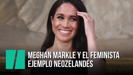 Meghan Markle y el feminista ejemplo neozelandés