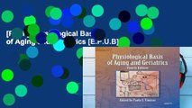 [P.D.F] Physiological Basis of Aging and Geriatrics [E.P.U.B]