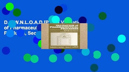 D.O.W.N.L.O.A.D [P.D.F] Validation of Pharmaceutical Processes: Sterile Products, Second Edition