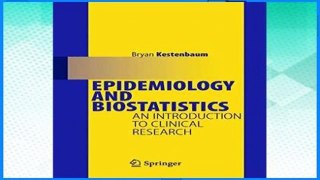 F.R.E.E [D.O.W.N.L.O.A.D] Epidemiology and Biostatistics: An Introduction to Clinical Research