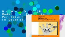 D.O.W.N.L.O.A.D [P.D.F] Models for Embryonic Periodicity (Monographs in Developmental Biology)