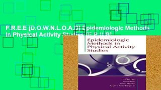 F.R.E.E [D.O.W.N.L.O.A.D] Epidemiologic Methods in Physical Activity Studies [E.P.U.B]