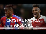Crystal Palace v Arsenal - Premier League Match Preview