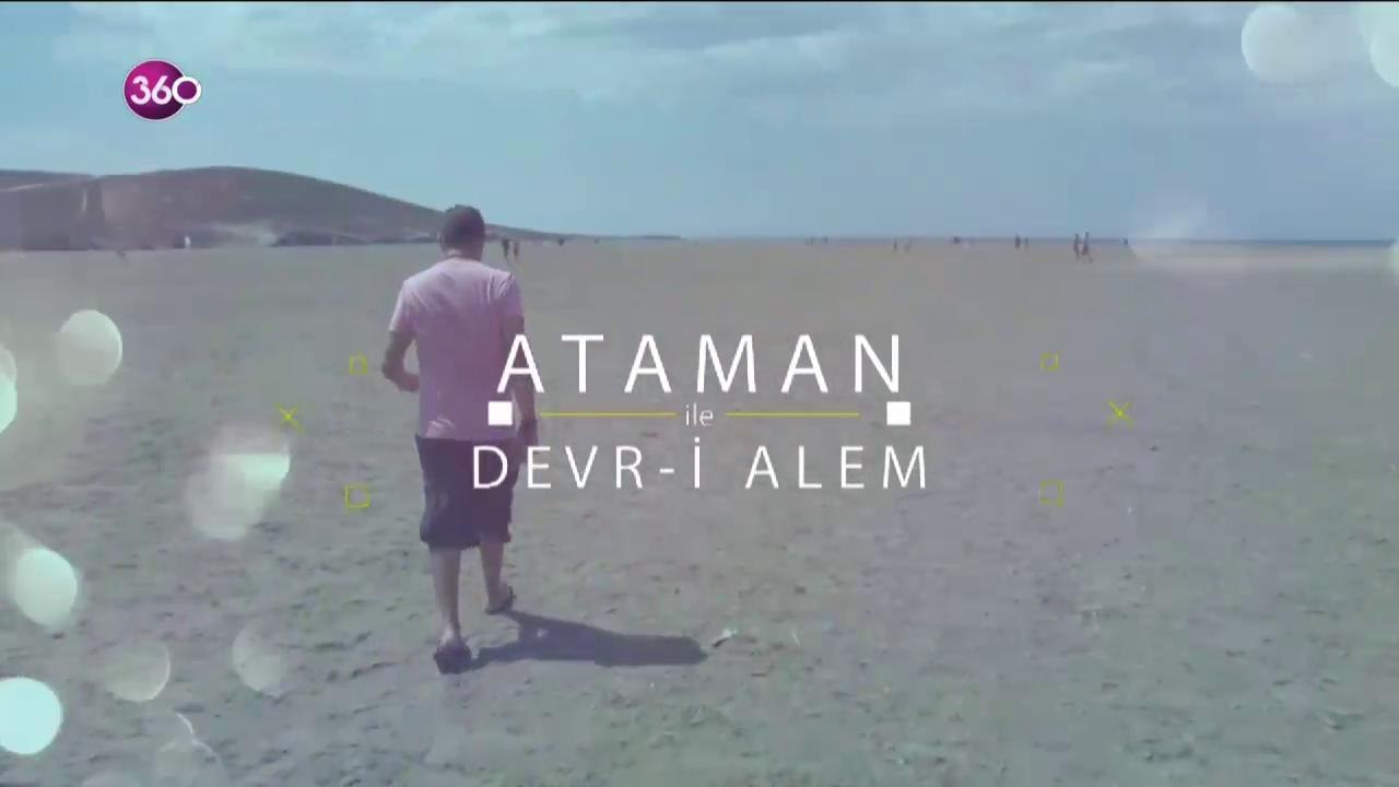 Ataman ile Devr-i Alem